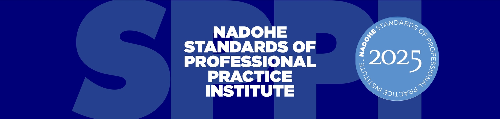 2025 NADOHE Standards of Professional Practice Institute